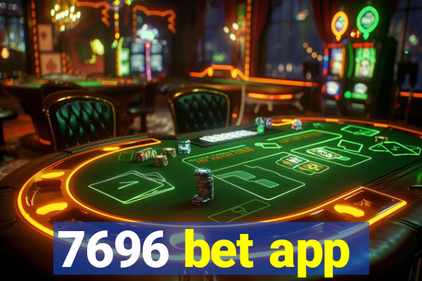 7696 bet app